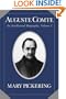 Auguste Comte: Volume 1: An Intellectual Biography (Auguste Comte Intellectual Biography)