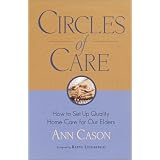 Circles of Care: How to Set Up Quality Care for Our Elders in the Comfort of Their Own Homes