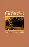 The Way of the Gladiator