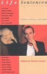 Life Sentences: Writers, Artists, and...