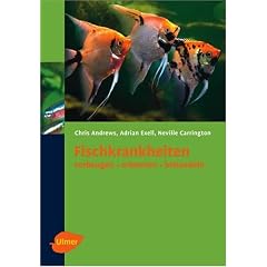 Fischkrankheiten: Vorbeugen - erkennen - behandeln