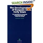 Click here to buy The Development of Exegesis in Early Islam: The Authenticity of Muslim Literature from the Formative Period... by  Herbert Berg.