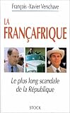 Fran�afrique : Le plus long scandale de la R�publique