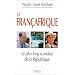 Fran�afrique : Le plus long scandale de la R�publique