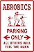 AEROBIC PARKING exercise fitness gym sign
