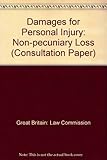 Damages for personal injury : non-pecuniary loss : a consultation paper