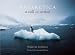 Books : Antarctica a Call to Action: A Call to Action