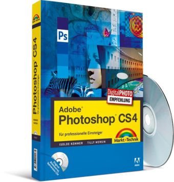 Adobe Photoshop CS4: für professionelle Einsteiger