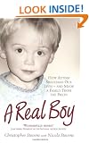 A Real Boy: How Autism Shattered Our Lives - and Made a Family from the Pieces