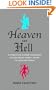 Heaven and Hell: A Compulsively Readable Compendium of Myth, Legend, Wisdom, and Wit for Saints and Sinners