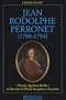Jean Rodolphe Perronet (1708-1794) : Premier ing�nieur du Roi