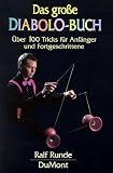 Das grosse Diabolo-Buch. Über 100 Tricks für Anfänger und Fortgeschrittene