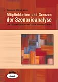 M�glichkeiten und Grenzen der Methode der Szenarioanalyse