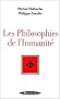 Les Philosophies de l'humanit�