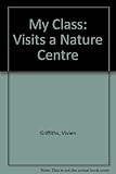 My class visits the naturecentre