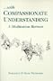 With Compassionate Understanding: A Meditation Retreat
