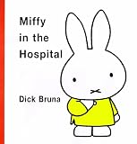 Miffy in the Hospital