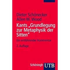 Kants ' Grundlegung zur Metaphysik der Sitten'. Ein einführender Kommentar (Taschenbuch)