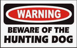 BEWARE OF THE HUNTING DOG 11 oz. White Mug