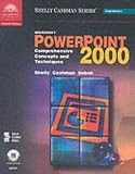 Microsoft PowerPoint 2000: Comprehensive Concepts and Techniques (Shelly Cashman Series) Gary B. Shelly, Thomas J. Cashman, Susan L. Sebok
