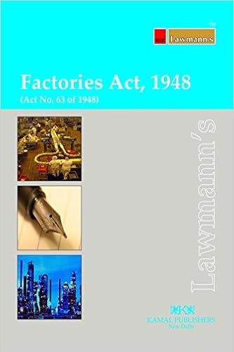 Factories Act 1948 (Lawmann's) - 2017 Edition