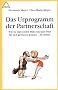 Das Urprogramm der Partnerschaft: Wie Sie (fast) jeden Mann und jede Frau f�r sich gewinnen k�nnen - f�r immer