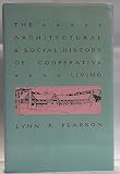 The architectural and social history of cooperative living