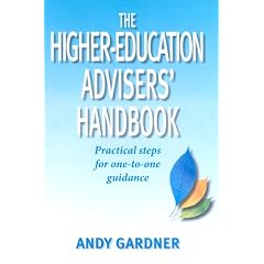 The Higher-Education Advisers' Handbook: Practical Steps for One-to-One Guidance