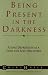 Book Being Present in the Darkness