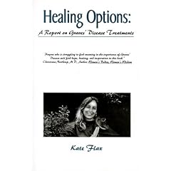 Click here to buy Healing Options: A Report on Graves' Disease Treatments by Kate Flax.