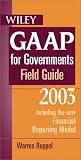 Wiley Gaap for Governments Field Guide 2003: Field Guide (Wiley Gaap for Governments Field Guide)
