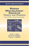 Robot Manipulator Control: Theory and Practice (Control Engineering, 15)