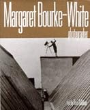 Margaret Bourke White: Photographer