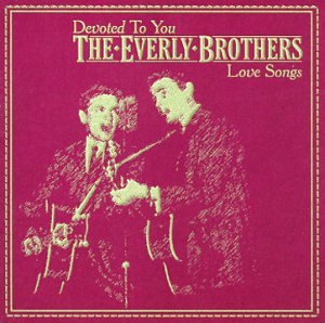 Everly Brothers - Devoted To You_ Love Songs - Zortam Music