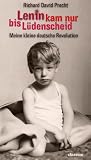 Lenin kam nur bis L�denscheid: Meine kleine deutsche Revolution