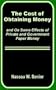 The Cost of Obtaining Money and On Some Effects of Private and Government Paper Money