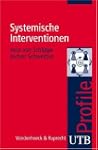 Systemische Interventionen. UTB Profile