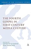 The Fourth Gospel in first-century media culture