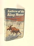 Antlers of the king moose