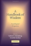 A Handbook of Wisdom: Psychological Perspectives
