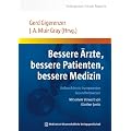 Bessere �rzte, bessere Patienten, bessere Medizin. Aufbruch in ein transparentes Gesundheitswesen: Mit einem Vorwort von G�nther Jonitz. Str�ngmann Forum Reports