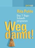 Produkt-Bild: Weg damit!: Das 7-Tage-Schnell-Programm