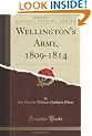 Wellington's Army, 1809-1814 (Classic Reprint)