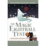 The Magic Eightball Test: A Christian Defense of Halloween and All Things Spooky book cover
