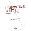 L'imposteur, c'est lui: R�ponse � Claude All�gre