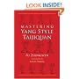 Mastering Yang Style Taijiquan