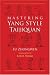Mastering Yang Style Taijiquan