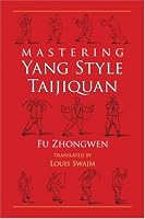 Mastering Yang Style Taijiquan