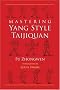 Mastering Yang Style Taijiquan