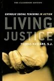 Living Justice: Catholic Social Teaching in Action